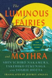 The Luminous Fairies and Mothra (ISBN: 9781517920012)