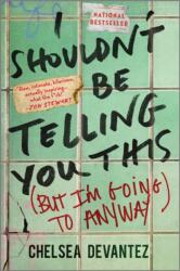 I Shouldn't Be Telling You This (ISBN: 9781335001498)