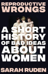 Reproductive Wrongs - RUDEN SARAH (ISBN: 9781324075905)