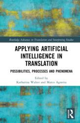 Applying Artificial Intelligence in Translation (ISBN: 9781032887838)