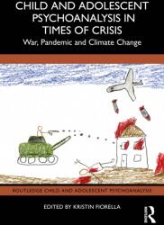 Child and Adolescent Psychoanalysis in Times of Crisis (ISBN: 9781032835822)
