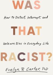 Was That Racist? (ISBN: 9780316583329)