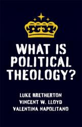 What Is Political Theology? (ISBN: 9780231222143)