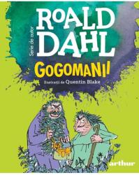 Gogomanii, Roald Dahl - Editura Art (ISBN: 9786303217604)