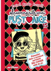 Insemnarile Unei Pustoaice 15. Povestiri Dintr-O Aventura Pariziana Nu Chiar Atat De Sic, Rachel Renee Russell - Editura Art (ISBN: 9786303217956)