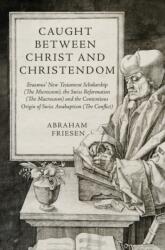 Caught between Christ and Christendom (ISBN: 9781035859009)