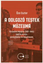 A dolgozó testek múzeuma (2025)