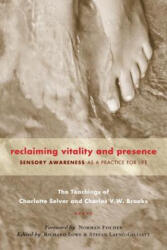 Reclaiming Vitality and Presence - Charles Brooks (ISBN: 9781556436413)