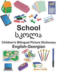 English-Georgian School Children's Bilingual Picture Dictionary - Richard Carlson Jr, Suzanne Carlson (ISBN: 9781721875467)