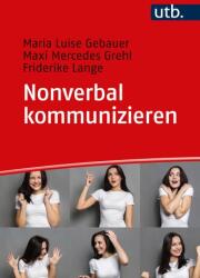 Nonverbal kommunizieren (ISBN: 9783825261092)