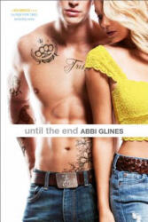 Until the End - Abbi Glines (ISBN: 9781481436205)