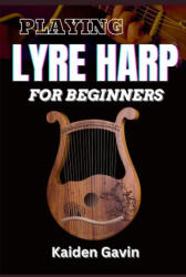 Playing Lyre Harp for Beginner - Kaiden Gavin (2025)