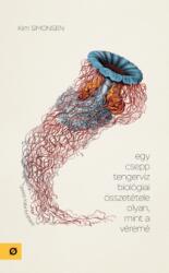 Kim Simonsen: Egy csepp tengervíz biológiai összetétele olyan, mint a véremé könyv (ISBN: 9786156572110)