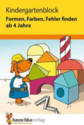 Kindergartenblock ab 4 Jahre - Formen, Farben, Fehler finden - Linda Neumann, Sabine Dengl (ISBN: 9783881006217)