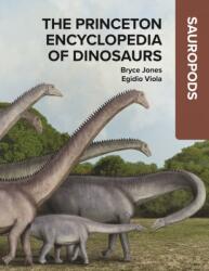 The Princeton Encyclopedia of Dinosaurs - Egidio Viola (ISBN: 9780691250236)