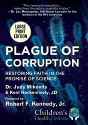 Plague of Corruption: Restoring Faith in the Promise of Science - Kent Heckenlively, Robert Jr. F. Kennedy (ISBN: 9781510763388)