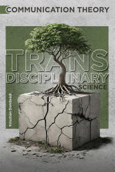 Communication Theory a Transdisciplinary Science (ISBN: 9786156060952)