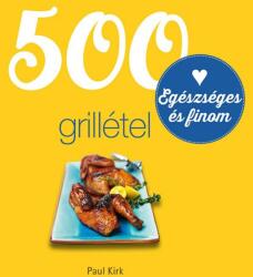 500 grillétel (ISBN: 9789635668786)