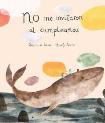 No me invitaron al cumpleanos - Susanna Isern, Adolfo Serra (2016)