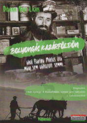 Dövényi Nagy Lajos - Bolyongás Kazárföldön (ISBN: 9786150220154)