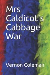 Mrs Caldicot's Cabbage War (ISBN: 9781898146322)
