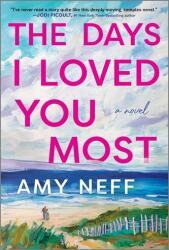 The Days I Loved You Most (ISBN: 9780778368144)