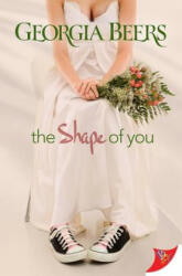 Shape of You - GEORGIA BEERS (ISBN: 9781635552171)