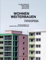 Wohnen weiterbauen - Stefan Gruhne, Simon Pytlik, Mascha Zach, Andreas Hild, Andreas Müsseler (ISBN: 9783786129127)