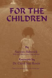 For the Children - Dr Carol Sue Rosin, Craig R Babcock, Suzzan Babcock (ISBN: 9781530161393)