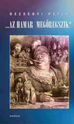 Az hamar megöregszik? (ISBN: 9789632269740)