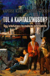 Túl a kapitalizmuson? (ISBN: 9786156915054)