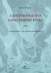 A historiográfia egész embert kíván (2025)