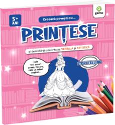 Creeaza Povesti Cu. . . Printese, - Editura Gama (ISBN: 9786060567523)