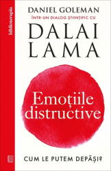 Emotiile Distructive, Daniel Goleman - Editura Curtea Veche (ISBN: 9786064419460)
