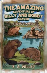 The Amazing Adventure of Billy and Bobby Beaver (ISBN: 9781035854011)