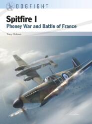 Spitfire I: Phoney War and Battle of France - Gareth Hector, Jim Laurier (ISBN: 9781472857675)
