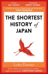 The Shortest History of Japan - Lesley Downer (ISBN: 9781913083922)