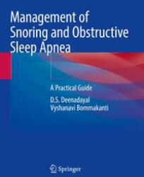 Management of Snoring and Obstructive Sleep Apnea: A Practical Guide - Vyshanavi Bommakanti (ISBN: 9789811666223)