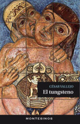 El tungsteno - César Vallejo (ISBN: 9788415216827)