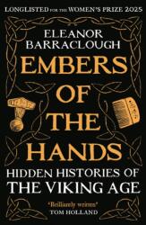 EMBERS OF THE HANDS - ELEANOR BARRACLOUGH (ISBN: 9781788166751)