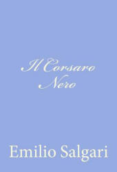 Il Corsaro Nero - Emilio Salgari (ISBN: 9781477624913)
