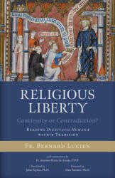 Religious Liberty (Continuity or Contradiction? ) - Antoine-Marie de Araujo Fsvf, John Pepino (ISBN: 9781998492206)