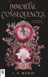 Immortal Consequences - I. V. Marie (2025)