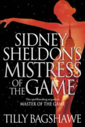 Sidney Sheldon's Mistress of the Game - Tilly Bagshawe (ISBN: 9780007304509)