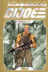 Codename: G. I. Joe Deluxe Edition Book One - Tom Reilly, Andrea Milana, Jordie Bellaire, Annalisa Leoni (ISBN: 9781534328228)