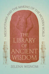 The Library of Ancient Wisdom - Wisnom, Selena (ISBN: 9780226822556)
