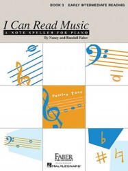 I Can Read Music, Book 3, Early Intermediate Reading - Nancy Faber, Randall Faber (ISBN: 9781616772277)