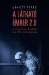 A látható ember 2.0. A megtestesült filmértés és a filmi testek olvasása (ISBN: 9786156535214)