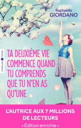 TA DEUXIEME VIE COMMENCE QUAND TU COMPRENDS QUE TU N'EN AS QU'UNE - GIORDANO RAPHAELLE (2024)