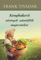 Konyhakerti növények szántóföldi magtermelése (2025)